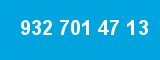 932 701 47 13
